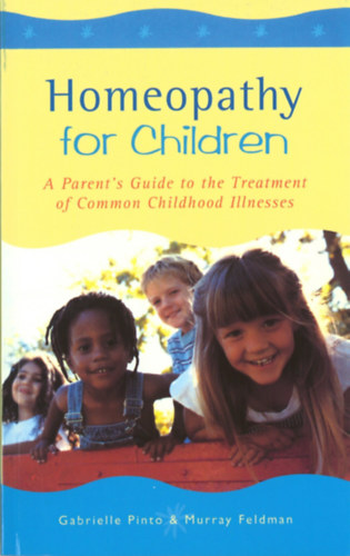 Murray Feldman Gabrielle Pinto - Homeoptia gyermekeknek (Homoeopathy for Children)