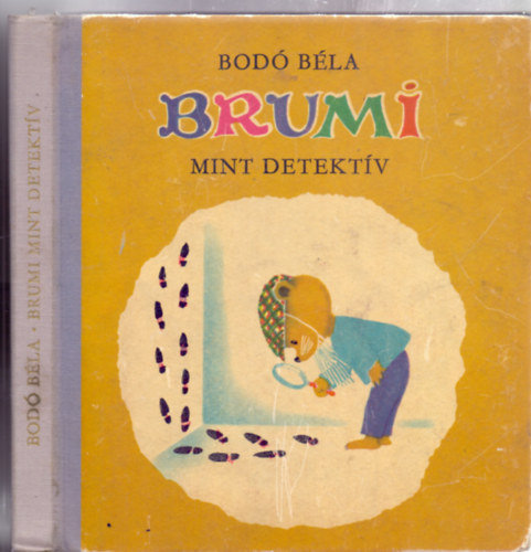 Bod� B�la - Brumi mint detekt�v (Els� kiad�s)
