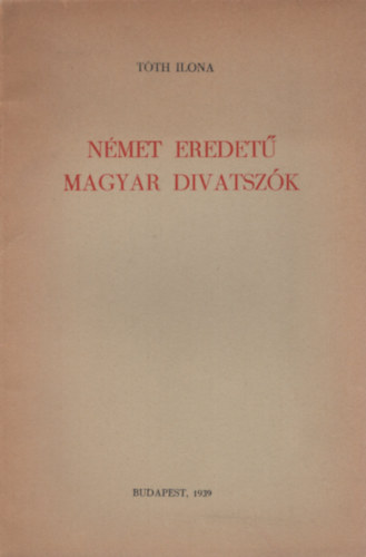 Tth Ilona - Nmet eredet magyar divatszk