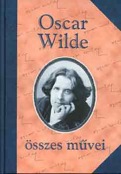 Oscar Wilde - Oscar Wilde összes művei