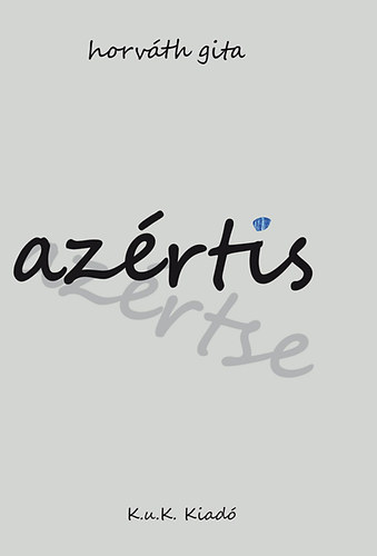 Horv�th Gita - Az�rtis