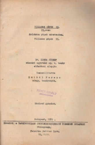 Dr. Liska József, Smikál Ferenc - Villamos gépek II. II. rész Szinkron gépek méretezése - Villamos gépek II. - kézirat