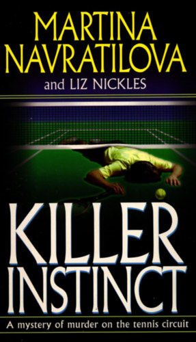 Martina Navratilova - Liz Nickles - Killer Instinct