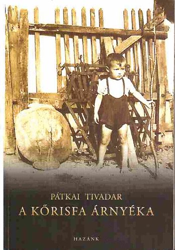 Pátkai Tivadar - A kőrisfa árnyéka
