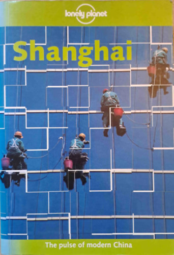 Bradley Mayhew - Shanghai - Lonely Planet