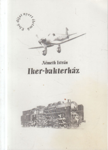 N�meth Istv�n - Iker-bakterh�z (Eml�kk�pek 1942-1999.)- dedik�lt