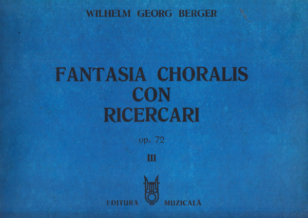 Wilhelm Georg Berger - Fantasia Choralis con Ricercari op. 72 III.