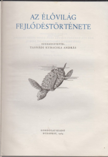 Tasndi Kubacska Andrs szerk. - Az lvilg fejldstrtnete