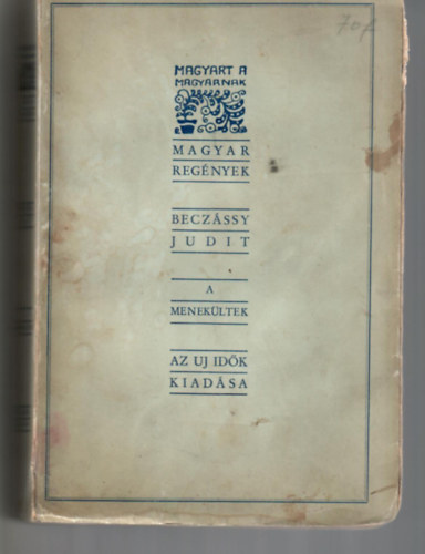 Becz�ssy Judit - A menek�ltek