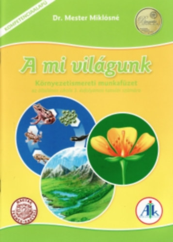 Dr. Mester Miklsn - A mi vilgunk krnyezetismereti munkafzet 3. o.
