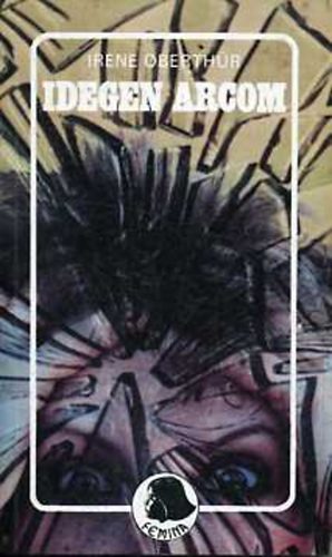 Irene Oberthül - Idegen arcom