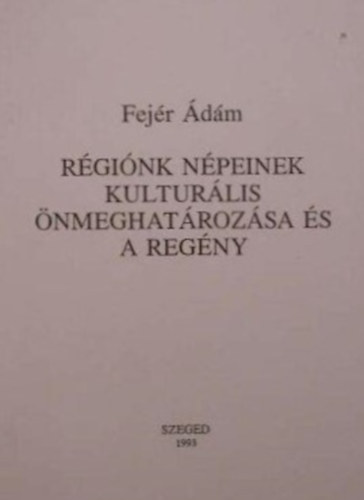 Fejr dm - Rgink npeinek kulturlis nmeghatrozsa s a regny