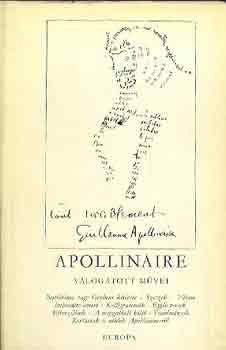Guilaume Apollinaire - Apollinaire vlogatott mvei