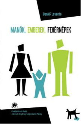 Benk Levente - Mank, emberek, fehrnpek