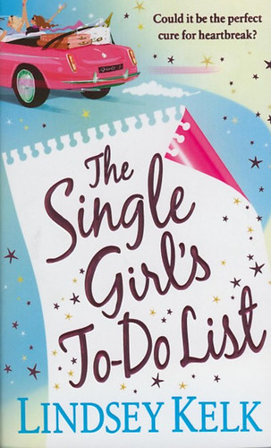 Lindsey Kelk - The Single Girl's To-Do List