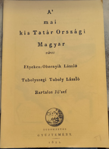 A' mai kis Tat�r Orsz�gi Magyar v�ros (reprint)