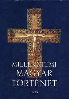 Millenniumi magyar t�rt�net