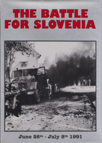 The battle for slovenia (June 26th - July 8th 1991)