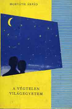 Horv�th �rp�d - A v�gtelen vil�gegyetem