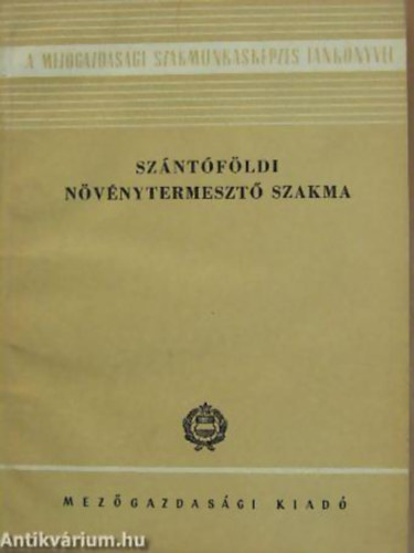 Regs Jnos - Szntfldi nvnytermeszt szakma