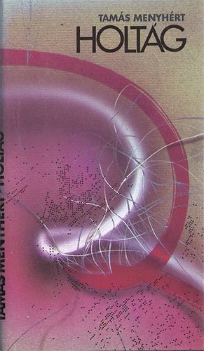 Tamás Menyhért - Holtág