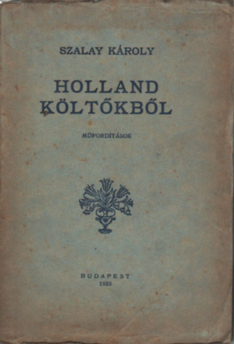 Szalay Kroly - Holland kltkbl