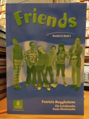 Ela Lenikowska, Kasia Niedwiecka Patricia Mugglestone - Friends Teacher's Book 1