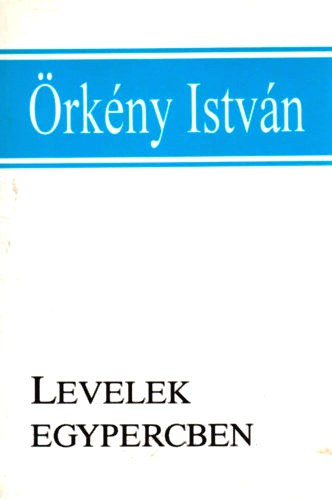 Örkény István - Levelek egypercben