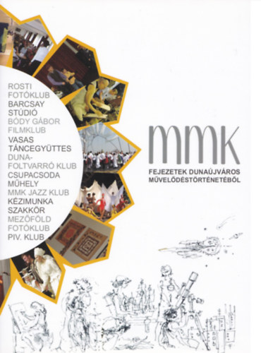 Szente Tünde (szerk.) - Fejezetek Dunaújváros művelődéstörténetéből