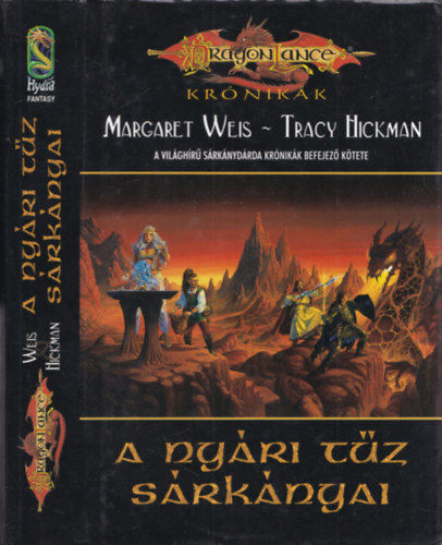 Tracy Hickman Margaret Weis - DragonLance Krnikk: A nyri tz srknyai