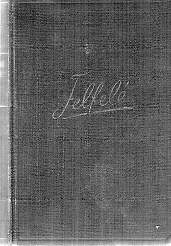 Szentmihályiné Szabó Mária - Felfelé (I-II. egybekötve)