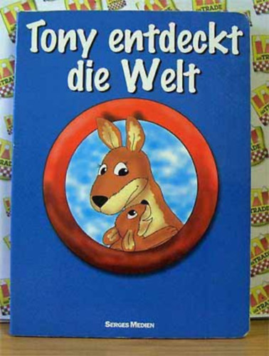 Yvonne Tiedt - Tony entdeckt die Welt (Serges Medien)