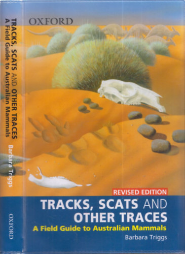 Barbara Triggs - Tracks, Scats and Other Traces (A Field Guide to Australian Mammals)