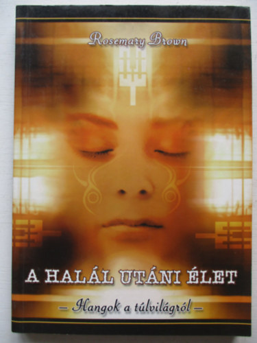 Rosemary Brown - A hall utni let (hangok a tlvilgrl)