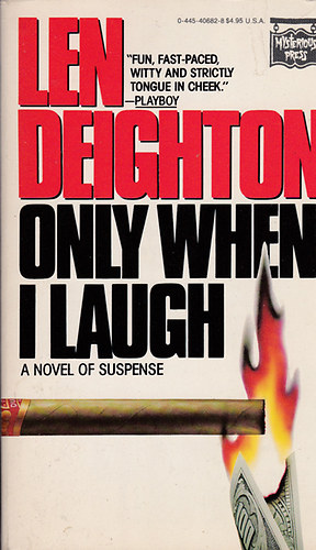 Len Deighton - Only when I laugh
