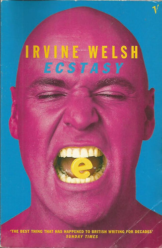 Irvine Welsh - Ecstasy