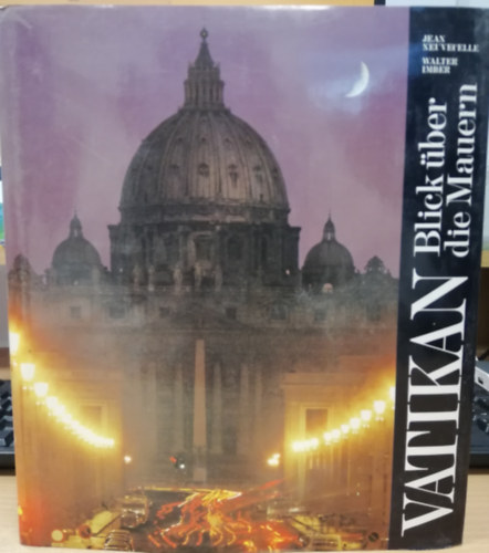 Walter Imber Jean neuvecelle - Vatikan: Blick �ber die Mauern