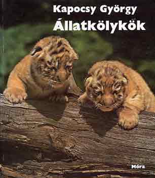 Kapocsy Gy�rgy - �llatk�lyk�k