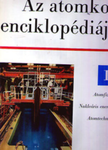 rkos Ilona szerk. - Az atomkor enciklopdija 1.-2.
