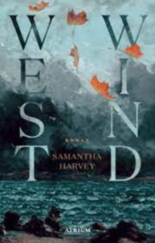 Samantha Harvey - Westwind - Roman