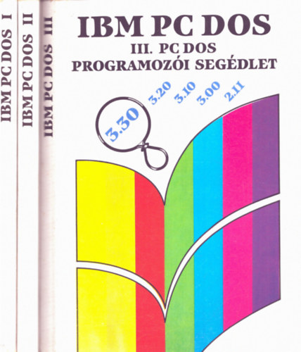 Szenes Katalin  (szerk.) - IBM PC DOS 3.30 I-III. ktet