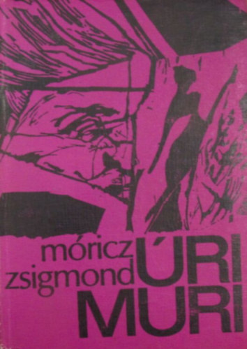 Móricz Zsigmond - Úri muri