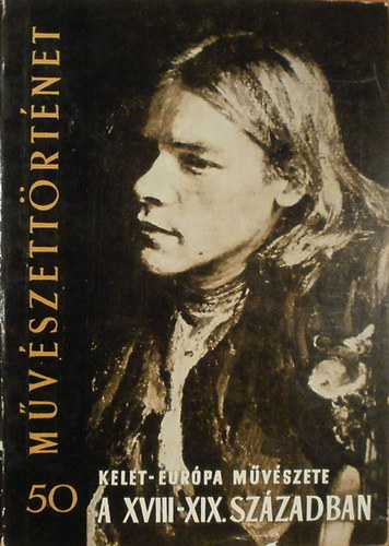 Angyal Endre - Kelet-eur�pa m�v�szete a XVIII-XIX. sz�zadban