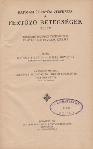 Dr. Dr. Melly J�zsef Gy�rky Zsigmond - Hat�s�gi �s egy�ni v�dekez�s a fert�z� betegs�gek ellen