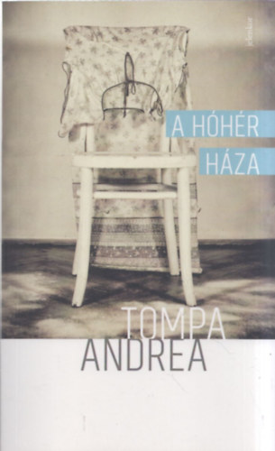 Tompa Andrea - A hóhér háza