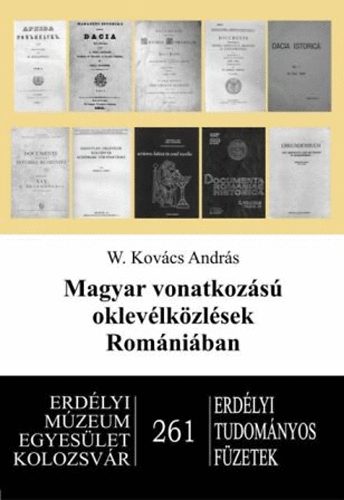 W. Kovács András - Magyar vonatkozású oklevélközlések Romániában