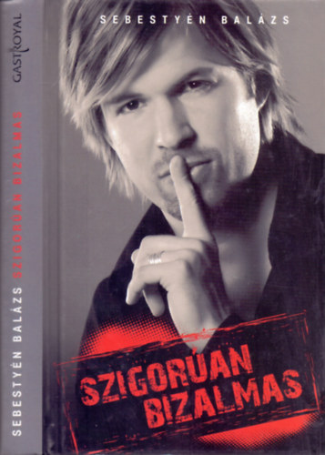 Sebestyén Balázs - Szigorúan bizalmas