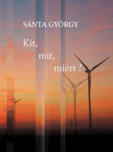 Snta Gyrgy - Kit, mit, mirt?