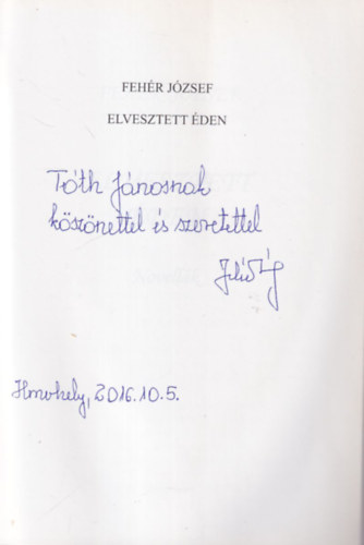 Feh�r J�zsef - Elveszett �den - Novell�k - dedik�lt