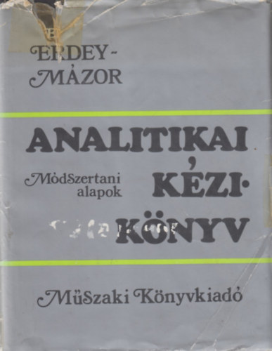 Erdey Lszl- Mzor Lszl - Analitikai kziknyv (Mdszertani alapok)